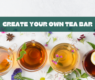 Create Your Own Tea Bar